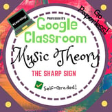 Music Theory Unit 7, Lesson 26: The Sharp Sign Digital Resources